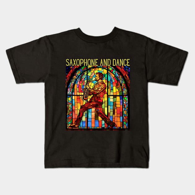 saxophone and dance, stained glass, saxophonist Kids T-Shirt by Pattyld